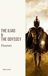 The Iliad & The Odyssey -  Homer, Moon Classics