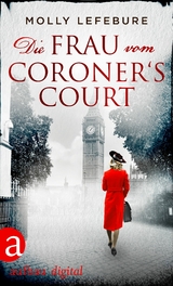 Die Frau vom Coroner‘s Court - Molly Lefebure