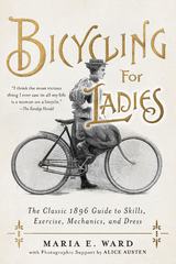 Bicycling for Ladies - Maria E. Ward