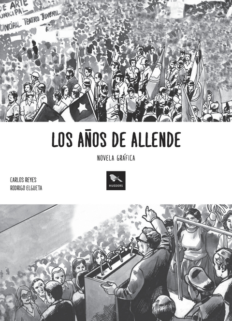 Los años de Allende - Carlos Reyes, Rodrigo Elgueta