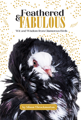 Feathered & Fabulous - Alison Throckmorton