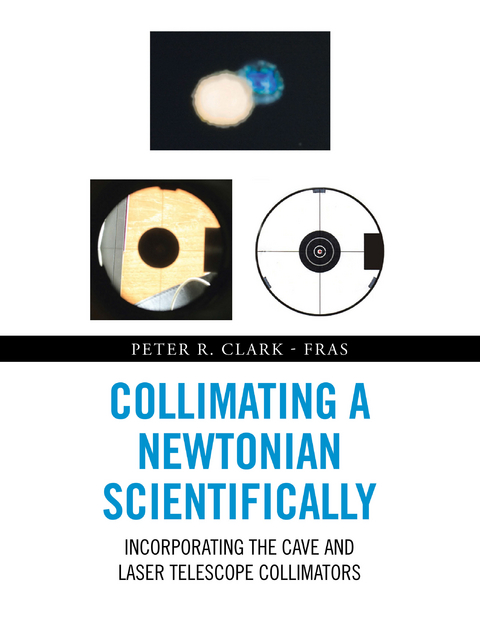 Collimating a Newtonian Scientifically - Peter R. Clark-Fras