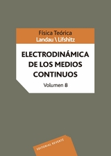 Física teórica. Electrodinámica de los medios continuos -  L. D. Landau,  E. M. Lifshitz,  V. B. Berestetskii,  L. P. Pitaevskii