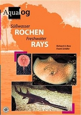 Süsswasser Rochen /Freshwater Rays - Richard A Ross, Frank Schäfer