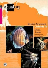 Aqualog. Reference fish of the world / Southamerican Cichlids. IV, Dt. /Engl. / Diskus und Skalare - Manfred Göbel, Hans J Mayland, Ulrich sen. Glaser, Wolfgang Glaser