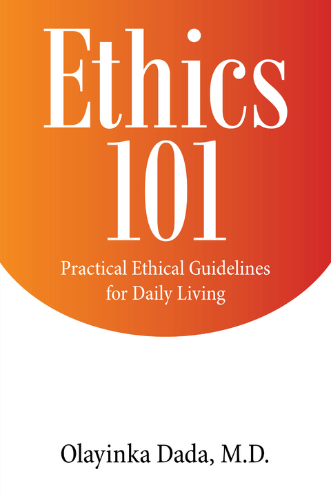 Ethics 101 - Olayinka Dada M.D.