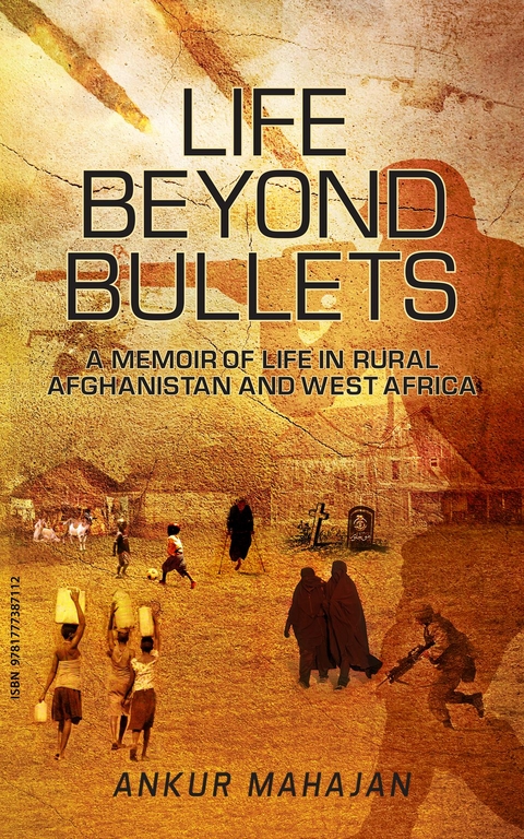 LIFE BEYOND BULLETS -  ANKUR MAHAJAN