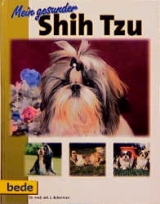 Mein gesunder Shih Tzu - L Ackerman