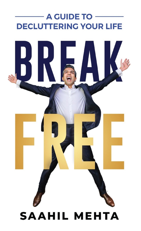 Break Free - Saahil Mehta