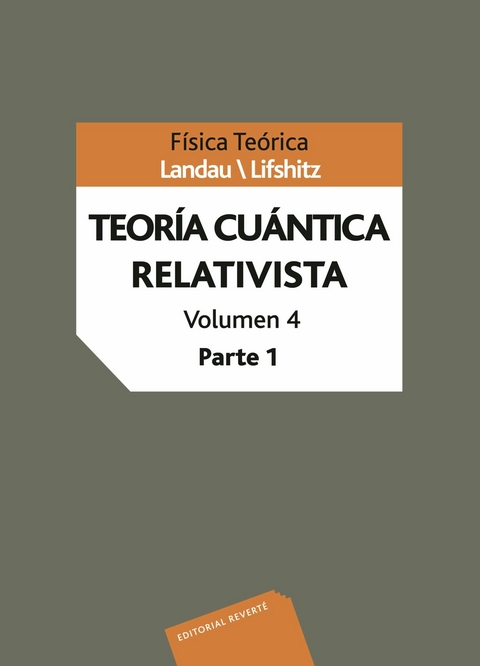 Teoría cuántica relativista -  L. D. Landau,  E. M. Lifshitz,  V. B. Berestetskii,  L. P. Pitaevskii