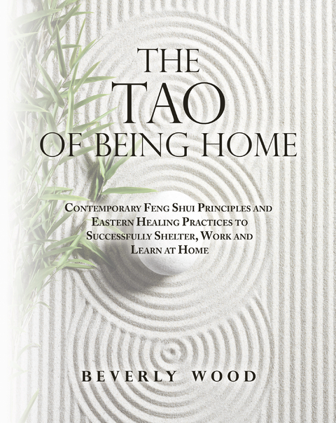 Tao of Being Home -  Beverly Wood