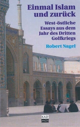 Einmal Islam und zurück - Robert Nagel