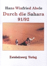 Durch die Sahara 91 /92 - Hans W Abele