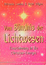 Vom Bündnis der Lichtwesen - Miranda Lumina, Peter Gilgen