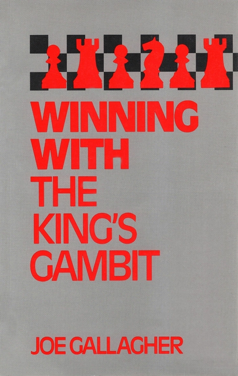 Winning with the King's Gambit -  Joe Gallagher