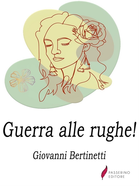 Guerra alle rughe! - Giovanni Bertinetti