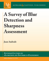 A Survey of Blur Detection and Sharpness Assessment Methods - Juan Andrade