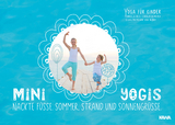 Mini-Yogis. Nackte Füsse, Sommer, Strand und Sonnengrüsse - Angela Reik, Carolin Kemeter, Evelyn Pschak von Rebay