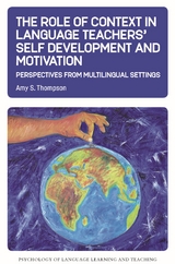 Role of Context in Language Teachers' Self Development and Motivation -  Amy S. Thompson