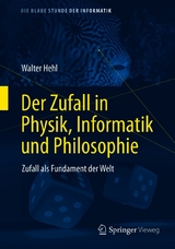 Der Zufall in Physik, Informatik und Philosophie -  Walter Hehl