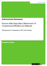 Factors Affecting Safety Behaviours of Construction Workers in Malaysia - Subramaniam Ramasamy