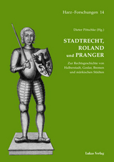 Stadtrecht, Roland und Pranger - 