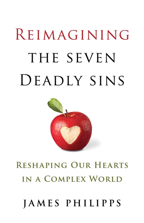 Reimagining the Seven Deadly Sins -  James Philipps