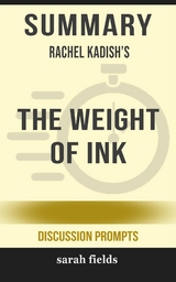 The Weight of Ink by Rachel Kadish (Discussion Prompts) - Sarah Fields