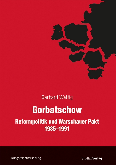 Gorbatschow - Gerhard Wettig