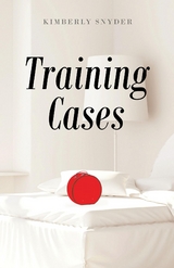 Training Cases -  Kimberly Snyder