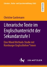 Literarische Texte im Englischunterricht der Sekundarstufe I - Christine Gardemann