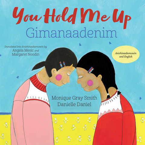 You Hold Me Up / Gimanaadenim - Monique Gray Smith