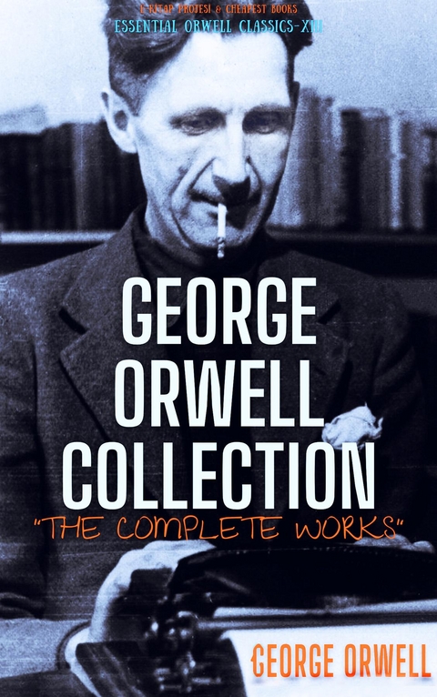 George Orwell Collection -  George Orwell