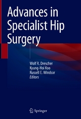 Advances in Specialist Hip Surgery - 