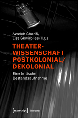 Theaterwissenschaft postkolonial/dekolonial - 