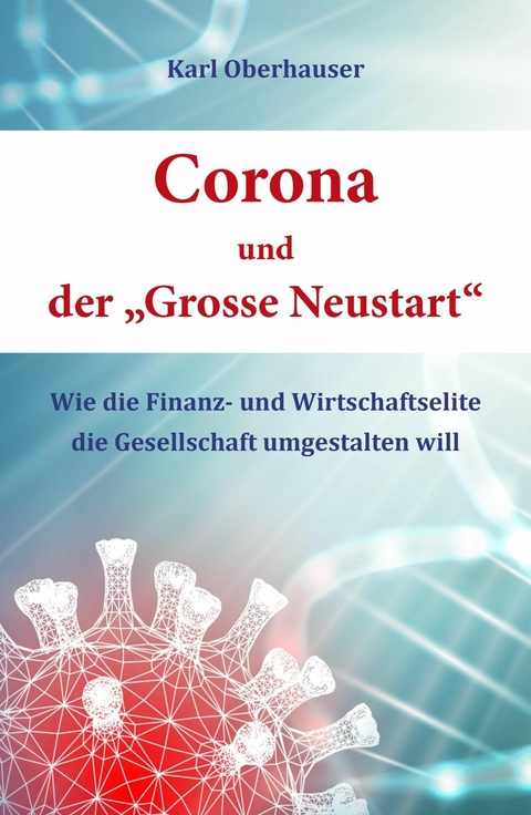 Corona und der "Grosse Neustart" - Karl Oberhauser