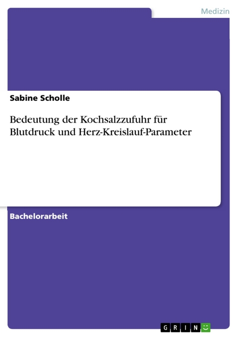 Bedeutung der Kochsalzzufuhr für Blutdruck und Herz-Kreislauf-Parameter - Sabine Scholle