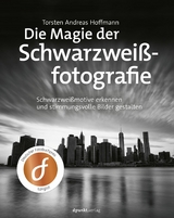 Die Magie der Schwarzweißfotografie -  Torsten Andreas Hoffmann