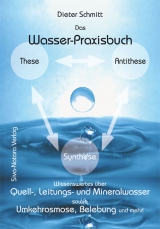 Das Wasser-Praxisbuch - Schmitt, Dieter; Schmitt, Dieter