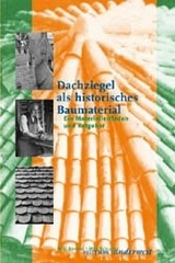Dachziegel als historisches Baumaterial - Willi Bender, Mila Schrader