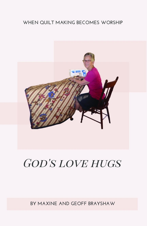 God's Love Hugs - Maxine Brayshaw, Geoff Brayshaw