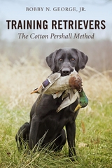 Training Retrievers -  Bobby N. George