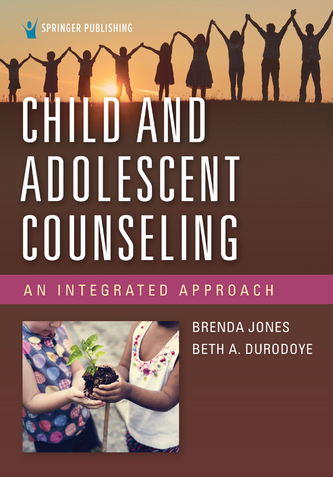 Child and Adolescent Counseling - NCC Beth A. Durodoye EdD, LPC Brenda L. Jones PhD