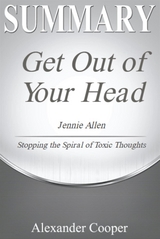 Summary of Get Out of Your Head - Alexander Cooper