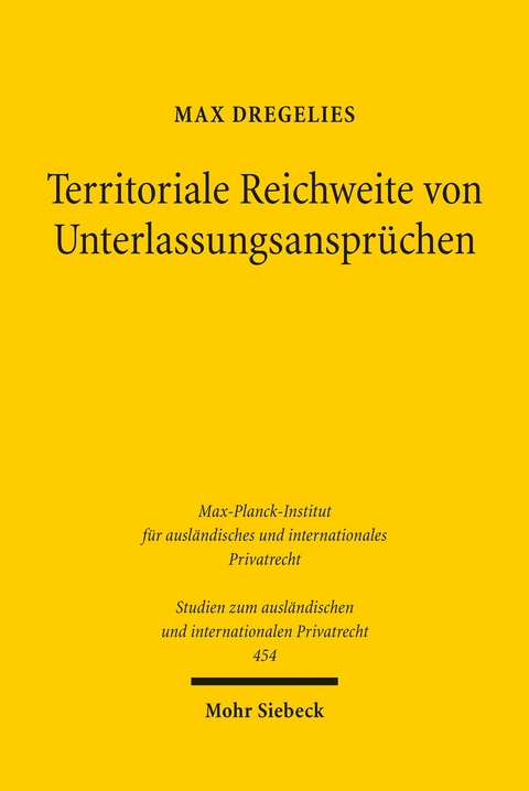Territoriale Reichweite von Unterlassungsansprüchen -  Max Dregelies