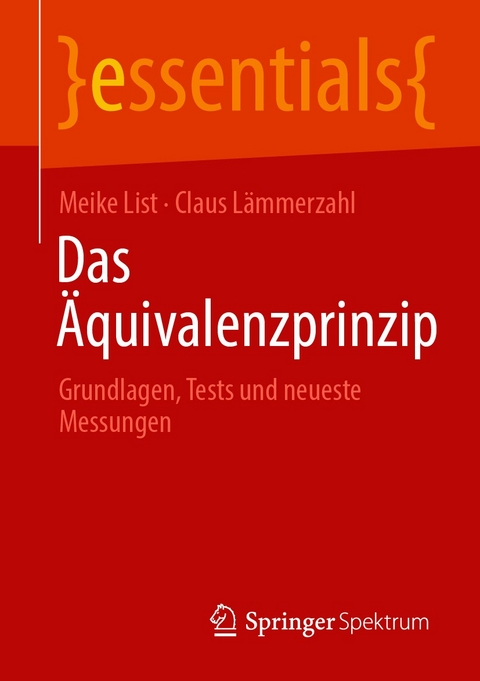 Das Äquivalenzprinzip - Meike List, Claus Lämmerzahl