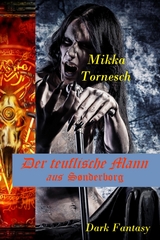 Der teuflische Mann aus Sønderborg - Mikka Tornesch