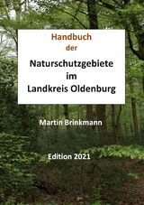 Naturschutzgebiete im Landkreis Oldenburg - Martin Brinkmann