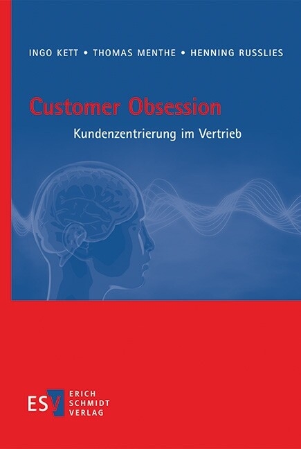 Customer Obsession -  Ingo Kett,  Thomas Menthe,  Henning Russlies