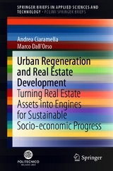 Urban Regeneration and Real Estate Development - Andrea Ciaramella, Marco Dall'Orso